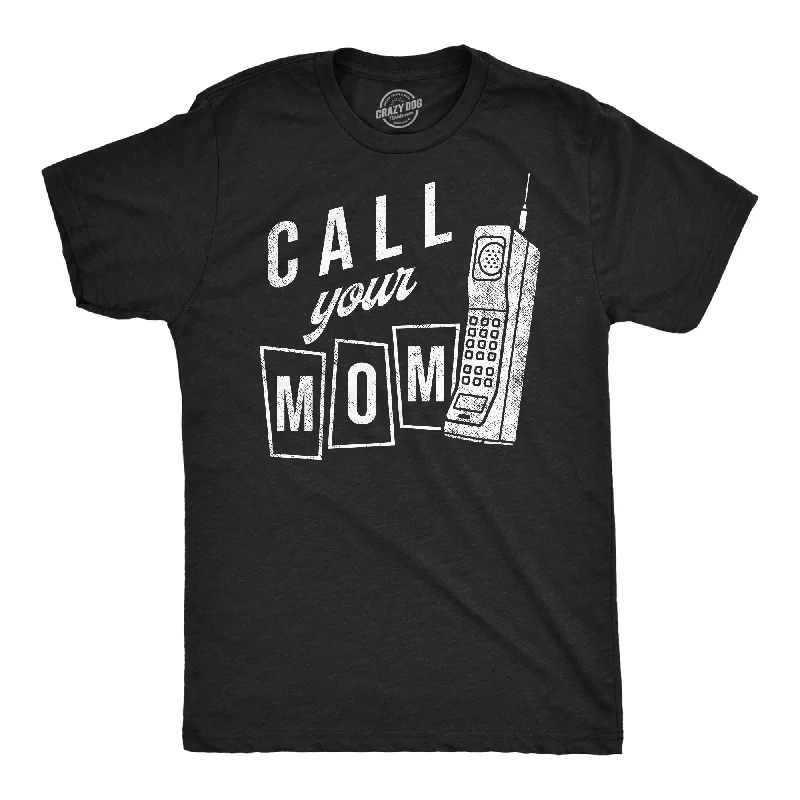 Men's eco - friendly recycled t - shirts for sustainable fashion choicesCall Your Mom Men's T Shirt